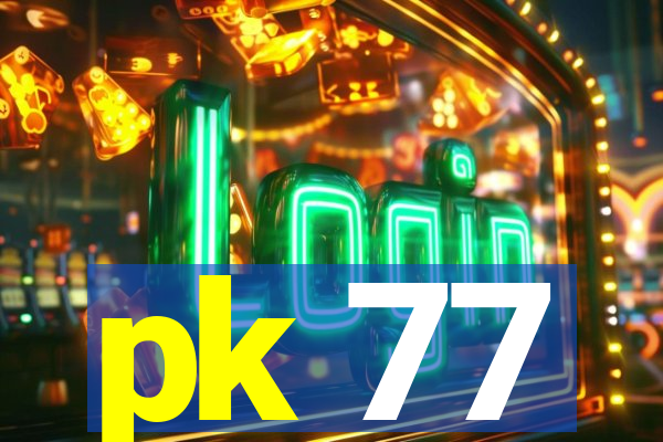 pk 77